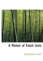 A Memoir of Enoch Lewis