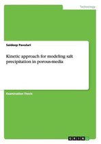 Kinetic approach for modeling salt precipitation in porous-media