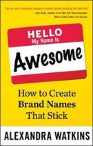 Hello My Name Is Awesome