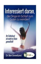 Interessiert daran, die Dinge im Schlaf zum Guten zu wenden?