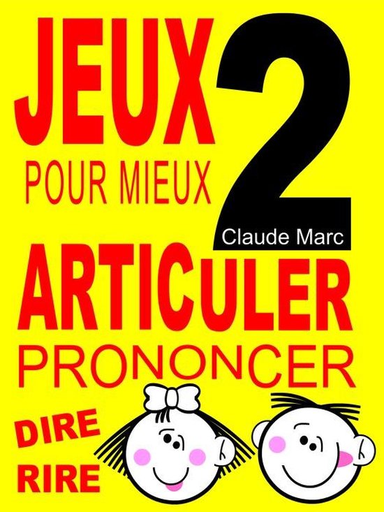 Jeux pour mieux articuler - LIVRE 2 (Prononcer Dire Rire) - cover