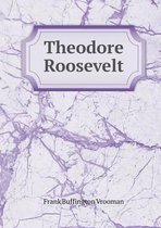Theodore Roosevelt