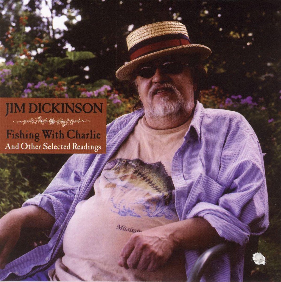 Fishing with Charlie and Other Selected Readings - Jim Dickinson