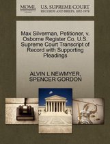 Max Silverman, Petitioner, V. Osborne Register Co. U.S. Supreme Court Transcript of Record with Supporting Pleadings