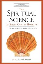Library of Hidden Knowledge - The Spiritual Science of Emma Curtis Hopkins
