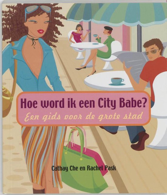 Cover van het boek 'Hoe wordt ik een citybabe' van Sarah Tomczak en C. Che