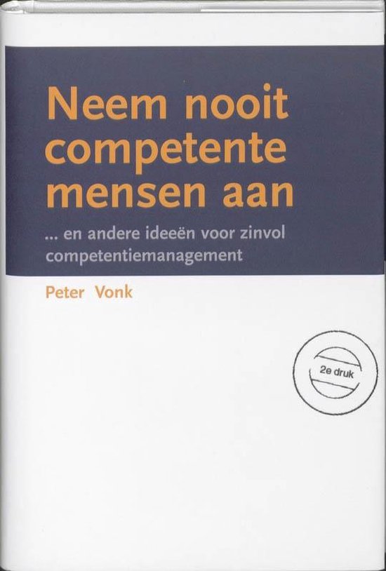 Cover van het boek 'Neem nooit competente mensen aan / druk 1' van J.P, Vonk en J.P. Vonk
