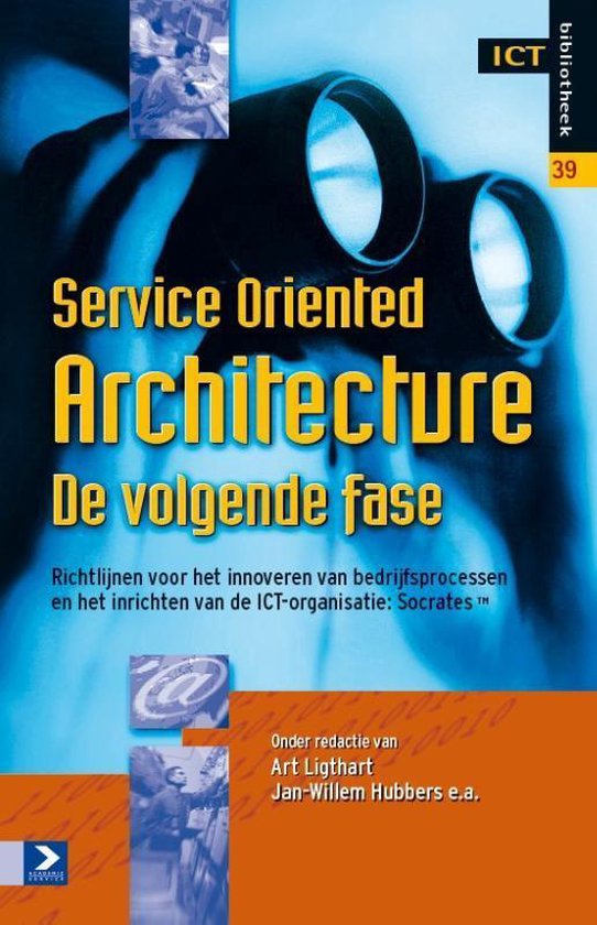 Cover van het boek 'Service Oriented Architecture de volgende fase / druk 1' van A. Ligthart