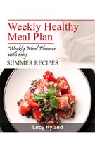 Weekly Healthy Meal Plan: 7 days of summer goodness