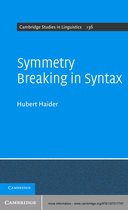Cambridge Studies in Linguistics 136 -  Symmetry Breaking in Syntax