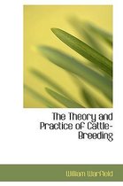 The Theory and Practice of Cattle-Breeding