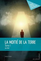 Omslag La Moitié de la Terre - Tome 1