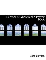 Further Studies in the Prayer Book