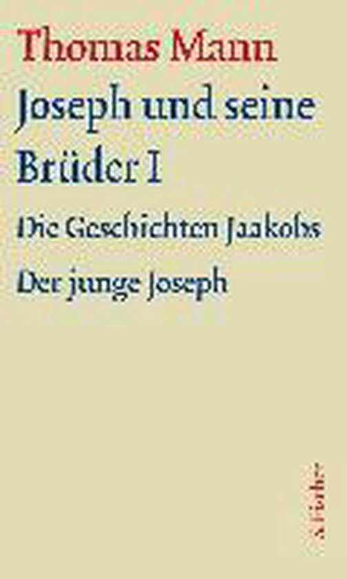 Boek: Thomas Mann Joseph und seine Brüder I. Die Geschichten Jaakobs, Der junge Joseph.
