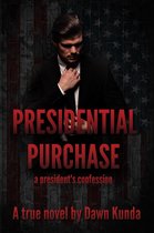 Presidential Purchase, a President's Confession