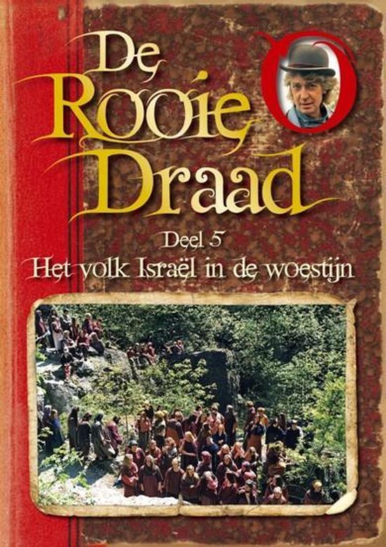 Rooie Draad - Het Volk Israël  In De Woestijn