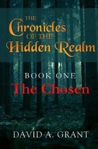 The Chronicles of the Hidden Realm, Book One - The Chosen