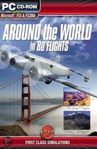 Around The World In 80 Flights (FS X & Fs 2004 Add-On)