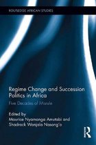 Routledge African Studies - Regime Change and Succession Politics in Africa