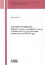 Technisch-Wirtschaftliche Optimierung des Kunststoffrecyclings unter Berücksichtigung aktueller rechtlicher Einschränkungen