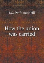 How the union was carried