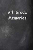 Ninth Grade 9th Grade Nine Memories Chalkboard Design Lined Journal Pages