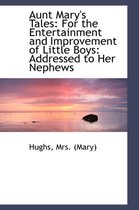 Aunt Mary's Tales