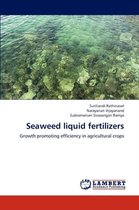 Seaweed liquid fertilizers