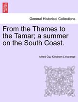 From the Thames to the Tamar; A Summer on the South Coast.