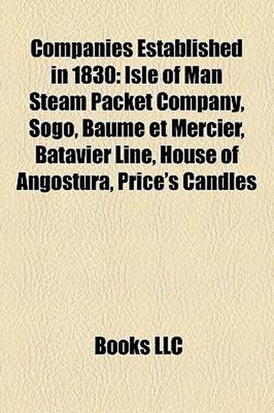 Companies established in 1830 9781156117729 Source Wikipedia Boeken