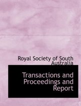 Transactions and Proceedings and Report