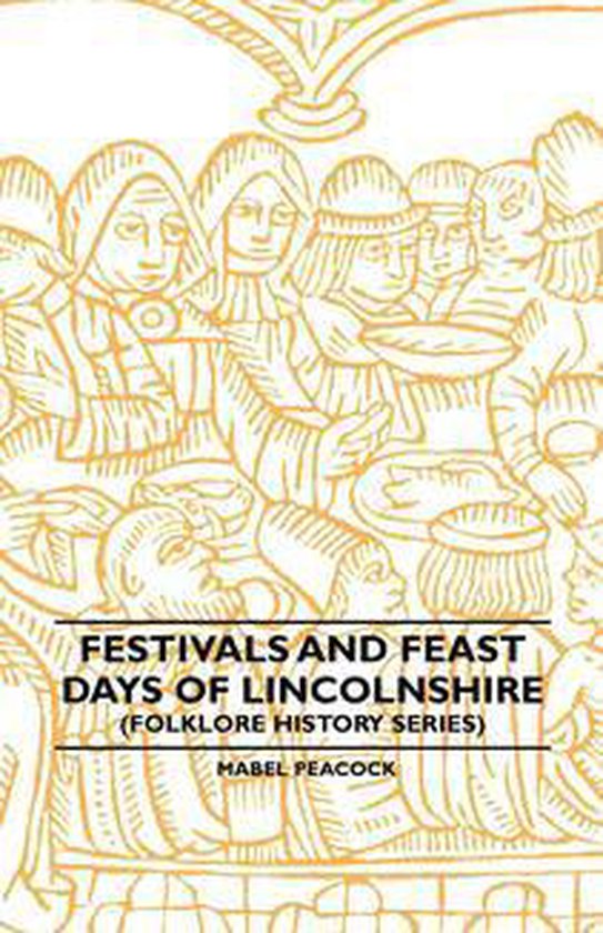 Festivals and Feast Days of Lincolnshire (Folklore History S ... - cover