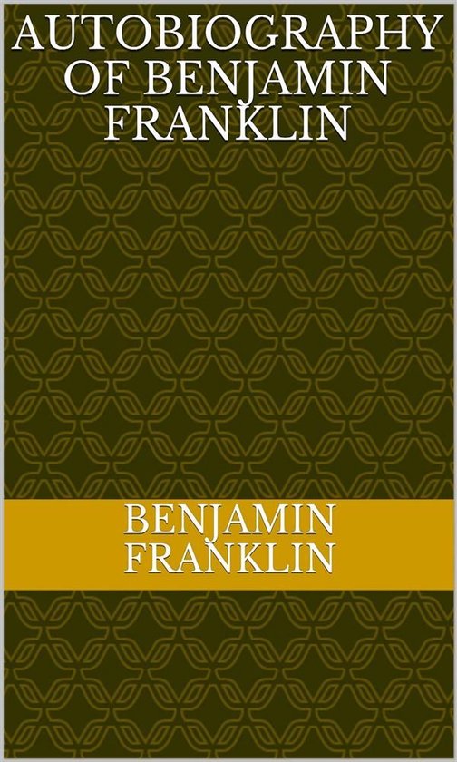 Autobiography Of Benjamin Franklin - cover