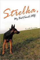 Strelka, My Best Friend's Dog