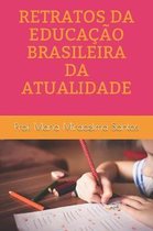 Retratos Da Educa o Brasileira Da Atualidade