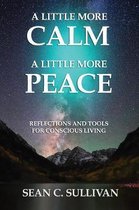 A Little More Calm - A Little More Peace