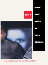 SIC ; 1 - Gaze and Voice as Love Objects