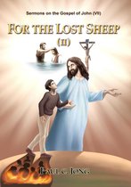 Sermons on the Gospel of John(VII) - For The Lost Sheep(II)