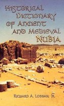 Historical Dictionary of Ancient and Medieval Nubia
