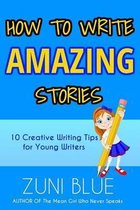 How To Write Amazing Stories