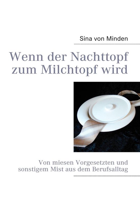 Wenn der Nachttopf zum Milchtopf wird - cover