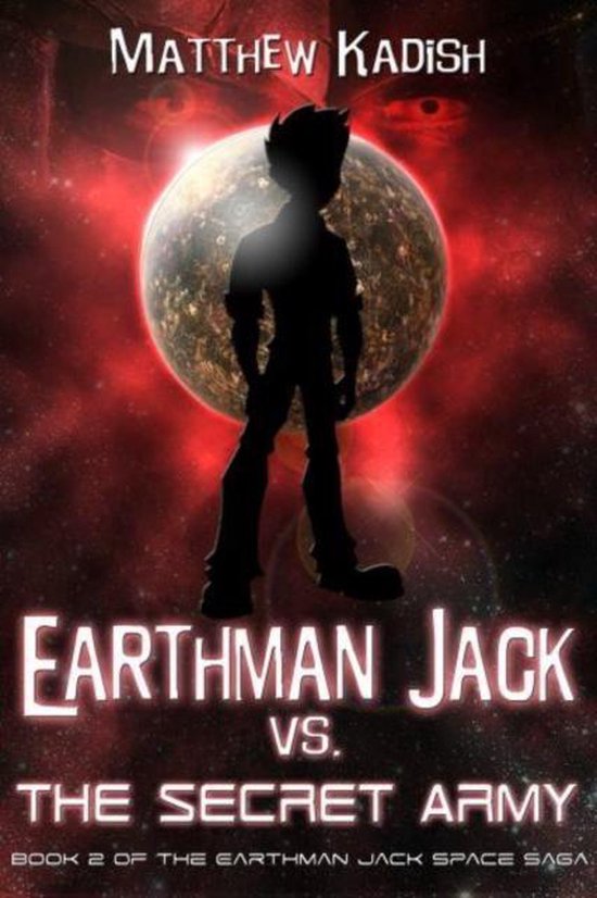 Earthman Jack Space Saga- Earthman Jack vs. The Secret Army - cover