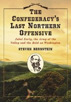 The Confederacy's Last Northern Offensive
