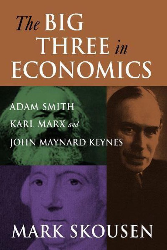 The Big Three in Economics: Adam Smith, Karl Marx, and John  ... - cover