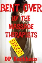 Bent Over By the Massage Therapists (A First Anal Sex Double Penetration Erotica Story)