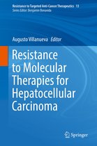 Resistance to Targeted Anti-Cancer Therapeutics 13 - Resistance to Molecular Therapies for Hepatocellular Carcinoma
