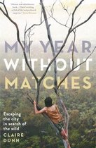 My Year Without Matches