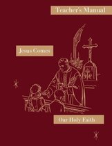 Our Holy Faith- Jesus Comes
