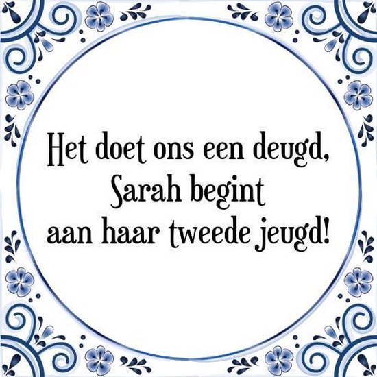 tegeltje-met-spreuk-tegeltjeswijsheid-het-doet-ons-een-deugd-sarah