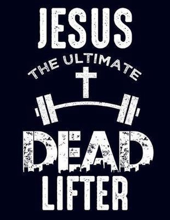 Jesus The Ultimate Dead Lifter - cover